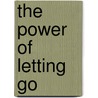 The Power Of Letting Go door Pamela W. Vredevelt