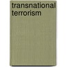 Transnational Terrorism door Chukwuemeka Eze Malachy