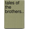 Tales Of The Brothers.. door Melinda Bilyeu