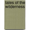 Tales of the Wilderness door Boris Pilniak