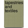 Tapestries and Textiles door Louise Spilsbury
