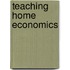 Teaching Home Economics