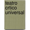 Teatro Crtico Universal door Benito Jeronimo Feijoo