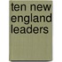 Ten New England Leaders