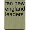 Ten New England Leaders door Williston Walker