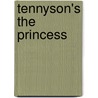 Tennyson's The Princess door Baron Alfred Tennyson Tennyson