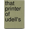 That Printer Of Udell's door Harold Bell Wright