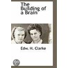 The Building of a Brain by Edw. H. Clarke