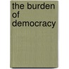 The Burden of Democracy by Genevieve Souillac