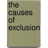 The Causes of Exclusion by Cullingford Cedric