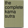 The Complete Kama Sutra door Mallana-Ga Va-Tsya-Yana