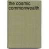 The Cosmic Commonwealth by Edmond Gore Alexander Holmes