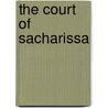 The Court of Sacharissa door Nevill Meakin