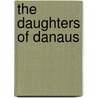 The Daughters Of Danaus by Mona Caird