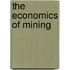 The Economics of Mining