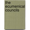 The Ecumenical Councils by William Porcher Dubose