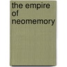 The Empire of Neomemory door Heriberto Yepez
