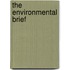 The Environmental Brief