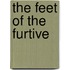 The Feet Of The Furtive