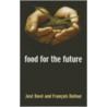 The Food for the Future door Jose Bove