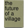 The Future Of A Village door Warin