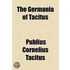 The Germania Of Tacitus