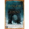 The Golem and the Jinni door Helene Wecker