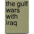 The Gulf Wars With Iraq