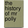 The History of Mr Polly door H.G. Wells