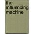The Influencing Machine