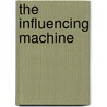 The Influencing Machine door Josh Neufield