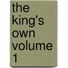 The King's Own Volume 1 door Captain Frederick Marryat