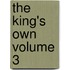 The King's Own Volume 3