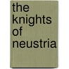 The Knights of Neustria door H.L. Dennis