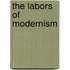 The Labors of Modernism