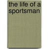 The Life Of A Sportsman by Nimrod