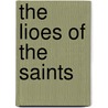 The Lioes Of The Saints door S. Baring-Gould