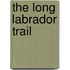 The Long Labrador Trail