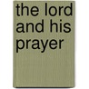 The Lord And His Prayer by N.T. Wright