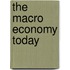 The Macro Economy Today