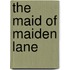 The Maid Of Maiden Lane