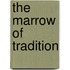 The Marrow of Tradition