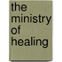 The Ministry of Healing