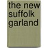 The New Suffolk Garland