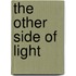 The Other Side of Light