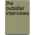 The Outsider Interviews