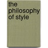 The Philosophy Of Style door T. H Wright
