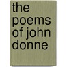 The Poems of John Donne by John Donne