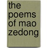 The Poems of Mao Zedong by Zedong Mao
