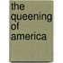 The Queening Of America
